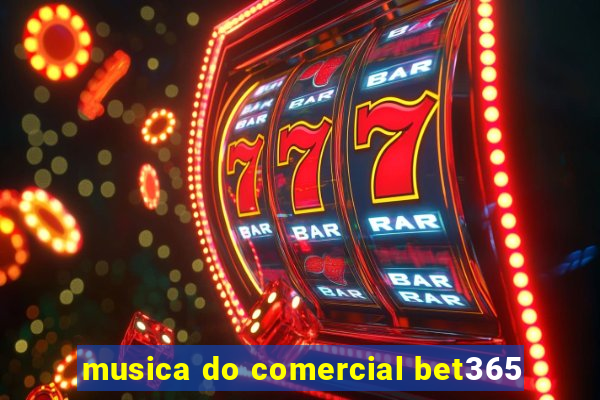 musica do comercial bet365